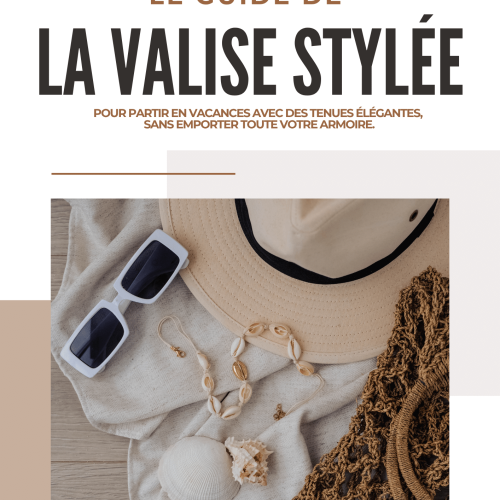GUIDE : TA VALISE STYLÉE