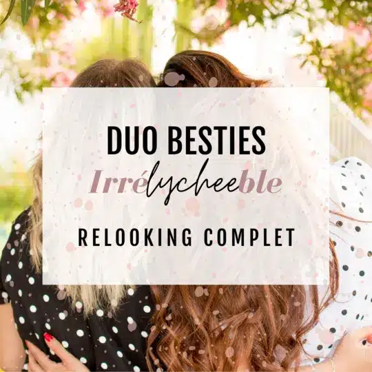 duo-besties-relooking-irrelycheeble-madame-lychee-1.png Journée Complète révalation entre amies